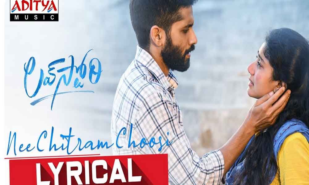 The Melodious Lyrical Song Nee Chitram Choosi From Naga Chaitanya S