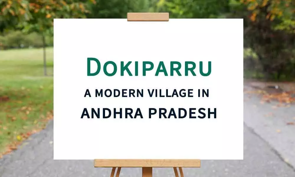 Dokiparru, a modern village in AP