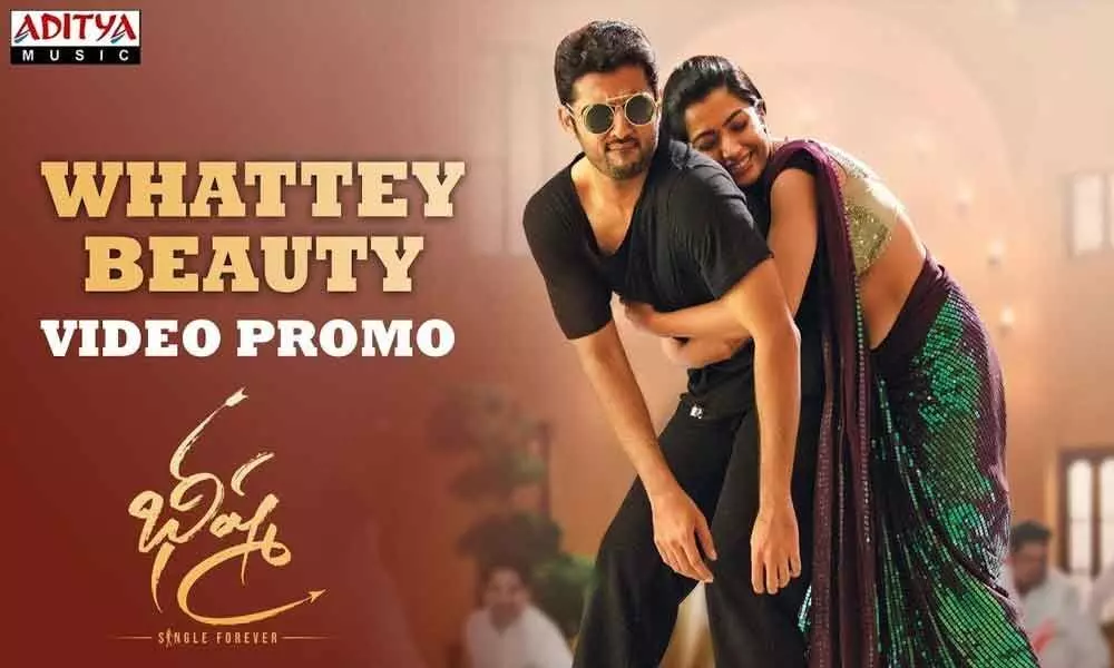 Whattey Beauty Song Promo Out From Bheeshma