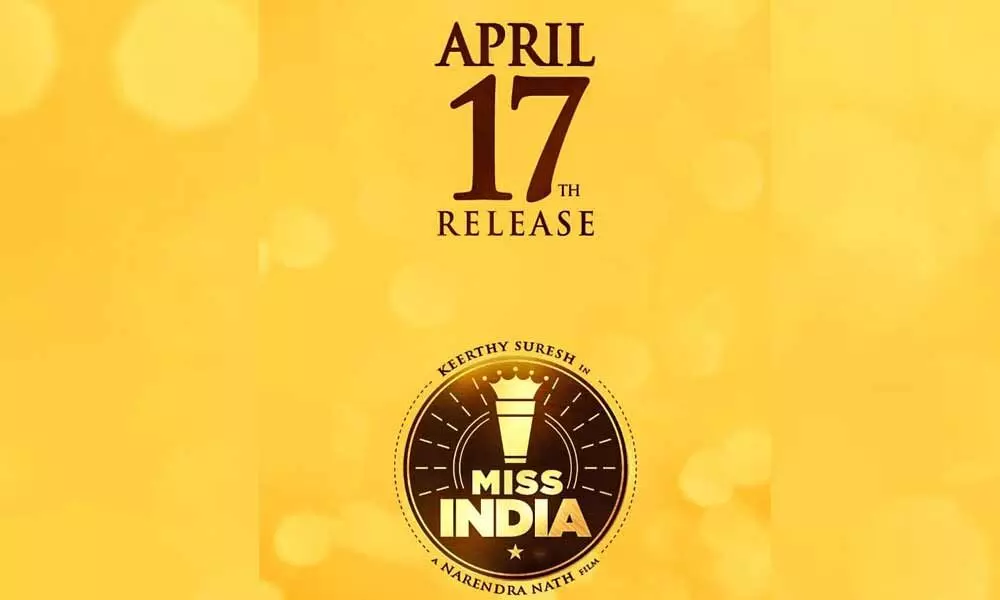 Keerthy Sureshs Miss India Release Date Is Announced