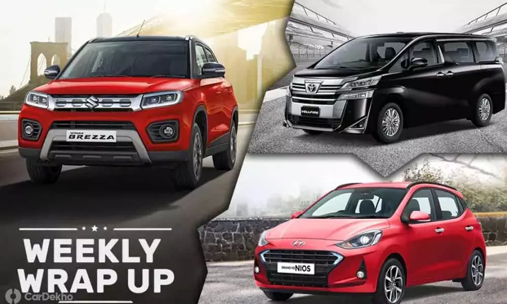 Top 5 Car News Of The Week: Maruti Vitara Brezza, Toyota Vellfire, Hyundai Grand i10 Nios, 2020 Elite i20 & Hyundai Creta