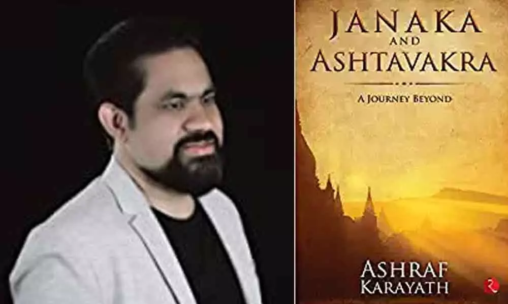 Ashraf Karayaths debut Novel Janaka and Ashtavakra- A Journey Beyond
