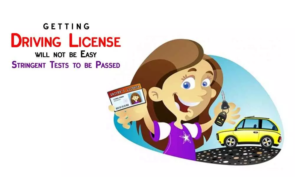Getting Driving License will not be Easy-Stringent Tests to be Passed