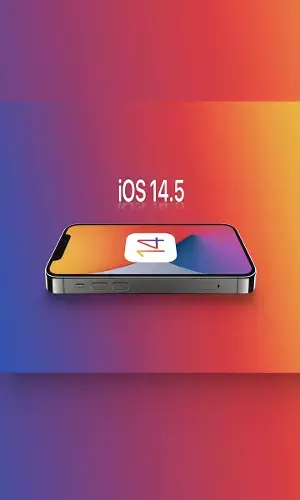 iOS 14.5 Brings 10 Latest Futures to Your iPhones