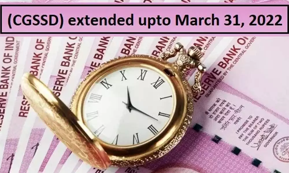 Government extends Credit Guarantee Scheme for Subordinate Debt (CGSSD) upto March 31, 2022