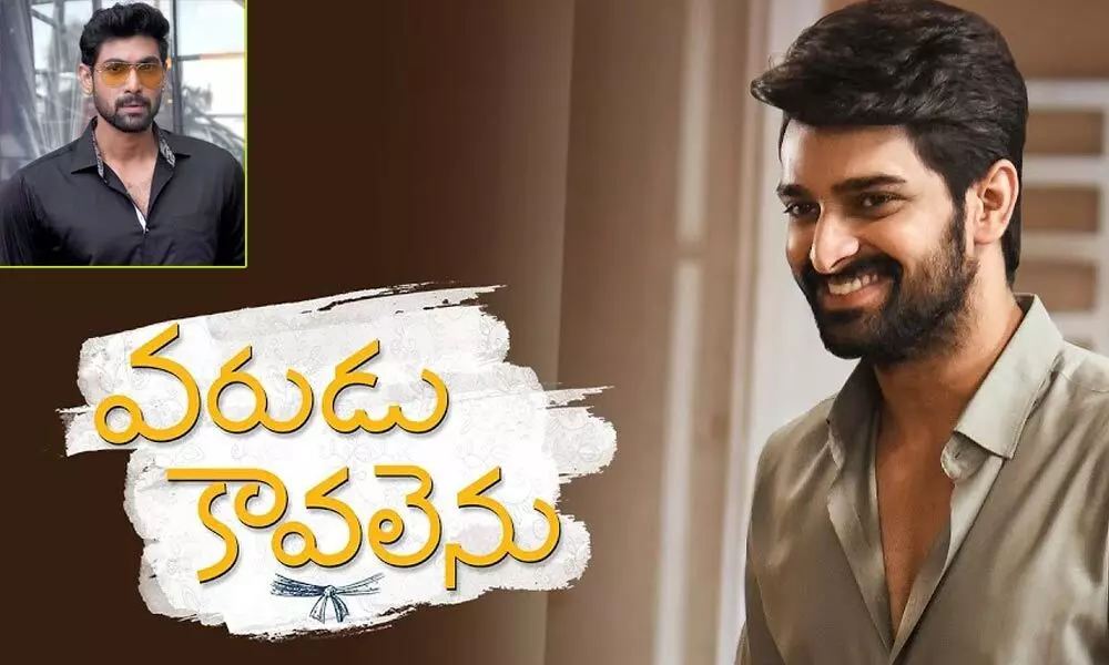 Naga Shaurya Is Back With Varudu Kavalenu: Rana Daggubati