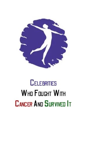 Celebrities Who Fought With Cancer And Survived