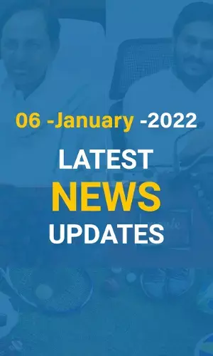 Latest Updates: Hyderabad, Telangana and Andhra Pradesh News Today 6 January 2022