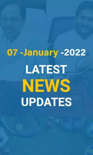 Latest Updates: Hyderabad, Telangana and Andhra Pradesh News Today 7 January 2022