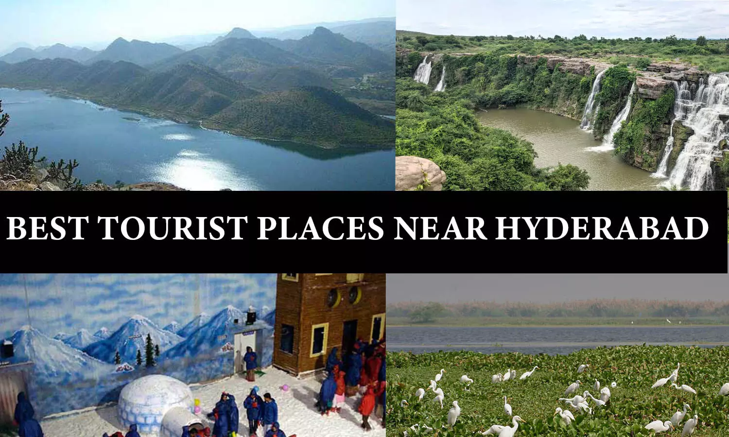 12 Best Places To Visit In this Summer around Hyderabad - 2022
