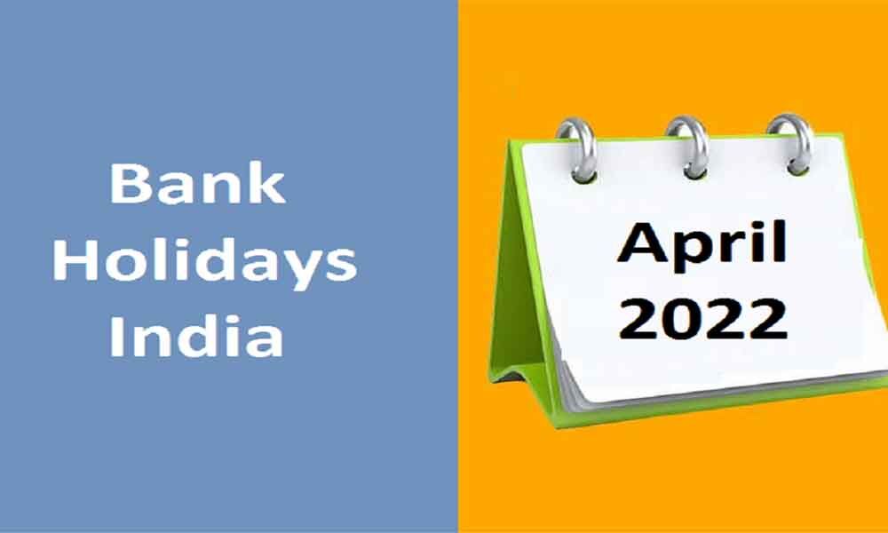 Bank Holidays in April 2022 Banks in Telangana to be closed for 11 days