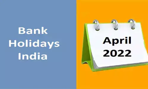 Bank Holidays in April 2022: Banks in Telangana to be closed for 11 days