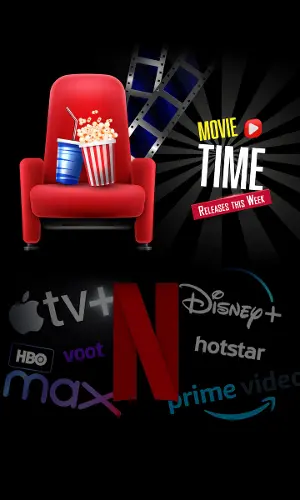 Check Out The Movies Hitting The Theatres And OTT Platforms This Week