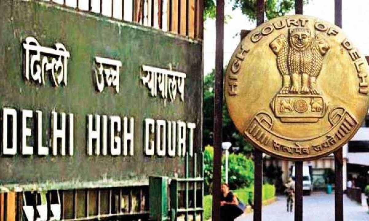 Delhi High Court cautions against over-expansive interpretation of ...