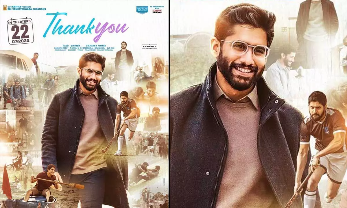 Naga Chaitanya and Vikram K Kumar’s Thank You movie will now be released on 22nd July 2022!