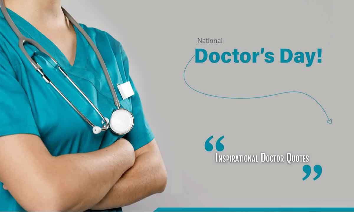National Doctor Day 2022: 20 inspirational Doctor Quotes