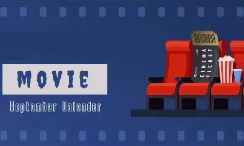 September Movie Calendar: Check Out The Films And Shows That Are Ready To Hit The Theatres And Small Screens Next Month…