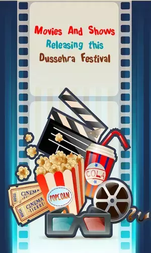 Check Out The Movies And Shows That Are Ready To Hit The Theatres And OTT Platforms For This Dussehra Festival