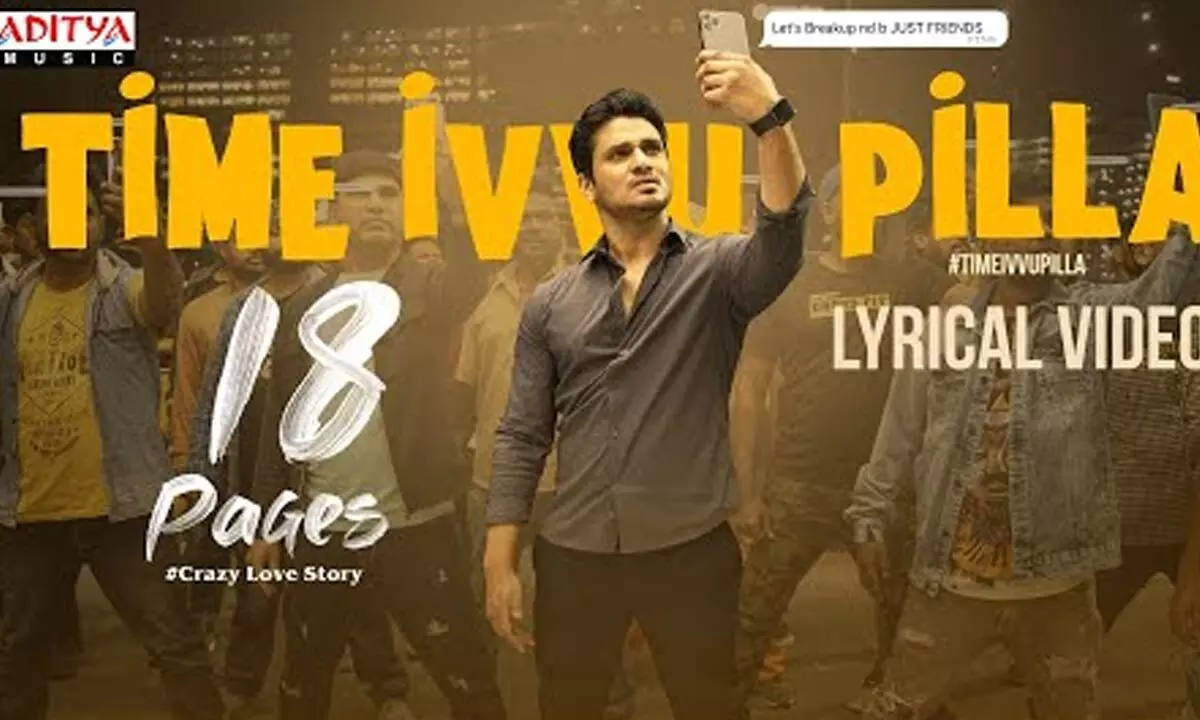 Time Ivvu Pilla Lyrical Video From Nikhils 18 Pages Movie Is Out