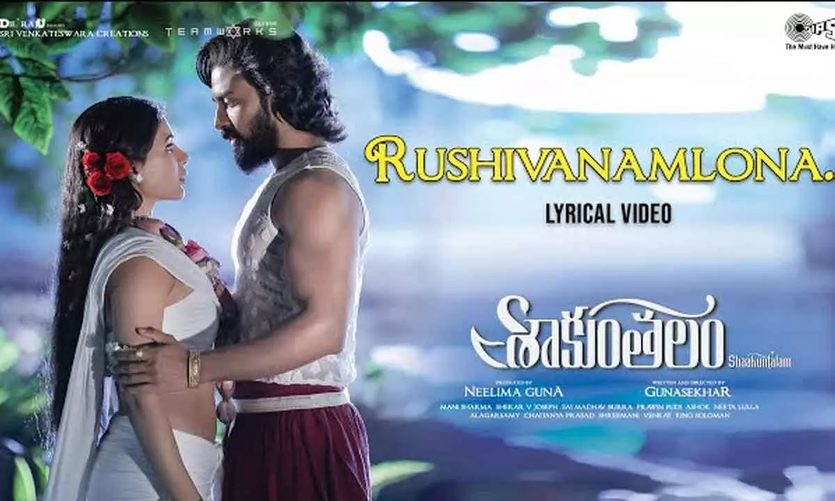 The Lyrical Video Of Second Single Rushivanamlona From Samantha And Dev Mohans Shaakuntalam Is Out…
