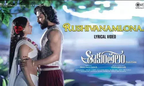 The Lyrical Video Of Second Single Rushivanamlona From Samantha And Dev Mohans Shaakuntalam Is Out…