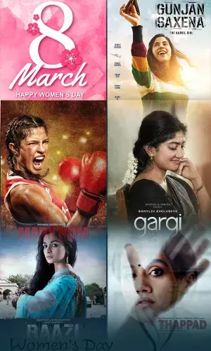 Happy Women’s Day: Best Female-Centric Movies To Watch Out On This Special Day