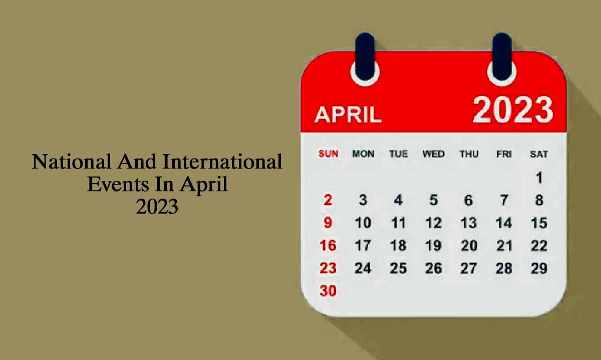 National And International Events In April