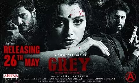 Raj Madirajus Grey: The Spy Who Loved Me is slated to be released in theatres on May 26