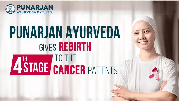 Punarjan Ayurveda Gives Rebirth to the 4th Stage Cancer Patients