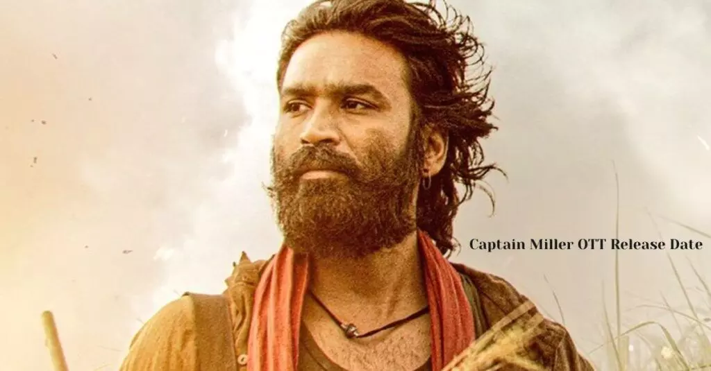 ‘Captain Miller’ in OTT: The official digital debut date of this Dhanush-starrer is out
