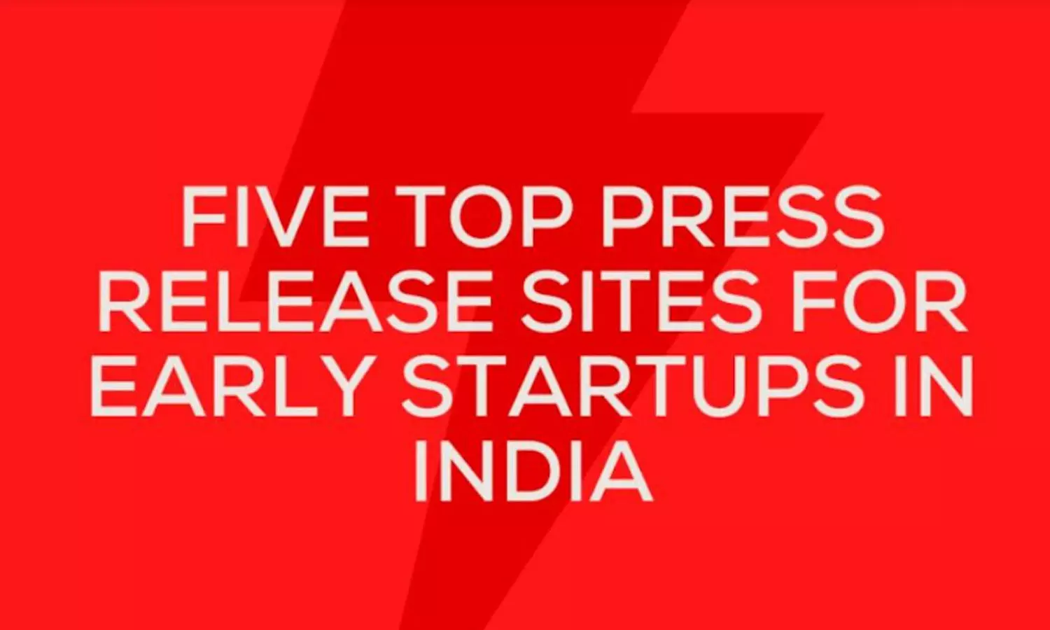 Five Top Press Release Sites for Early Startups in India
