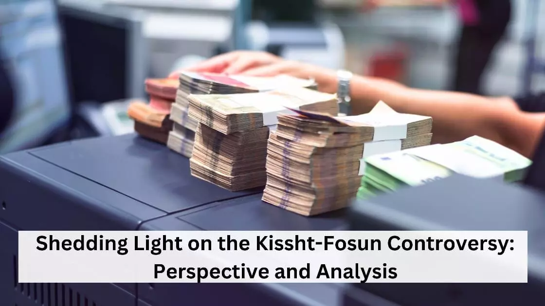 Shedding Light on the Kissht-Fosun Controversy: Perspective and Analysis