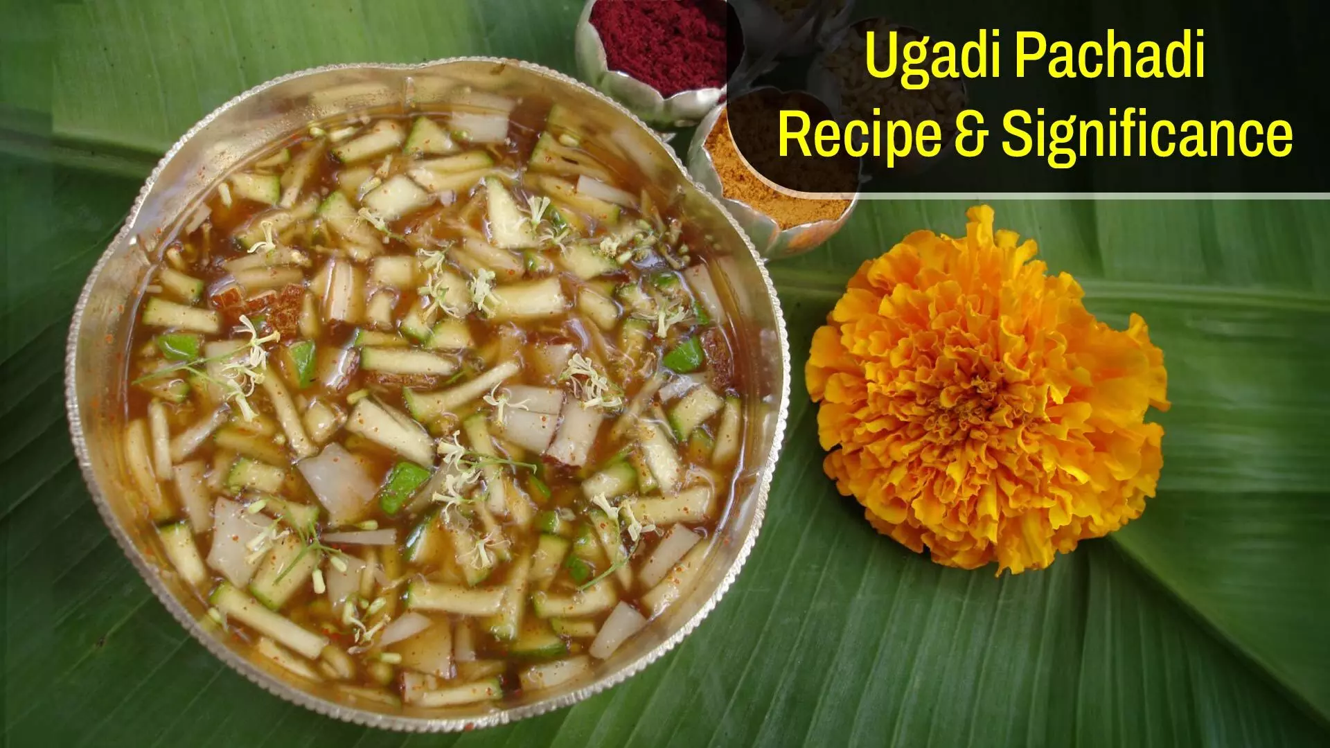 Ugadi: Ugadi Pachadi Recipe & its Significance