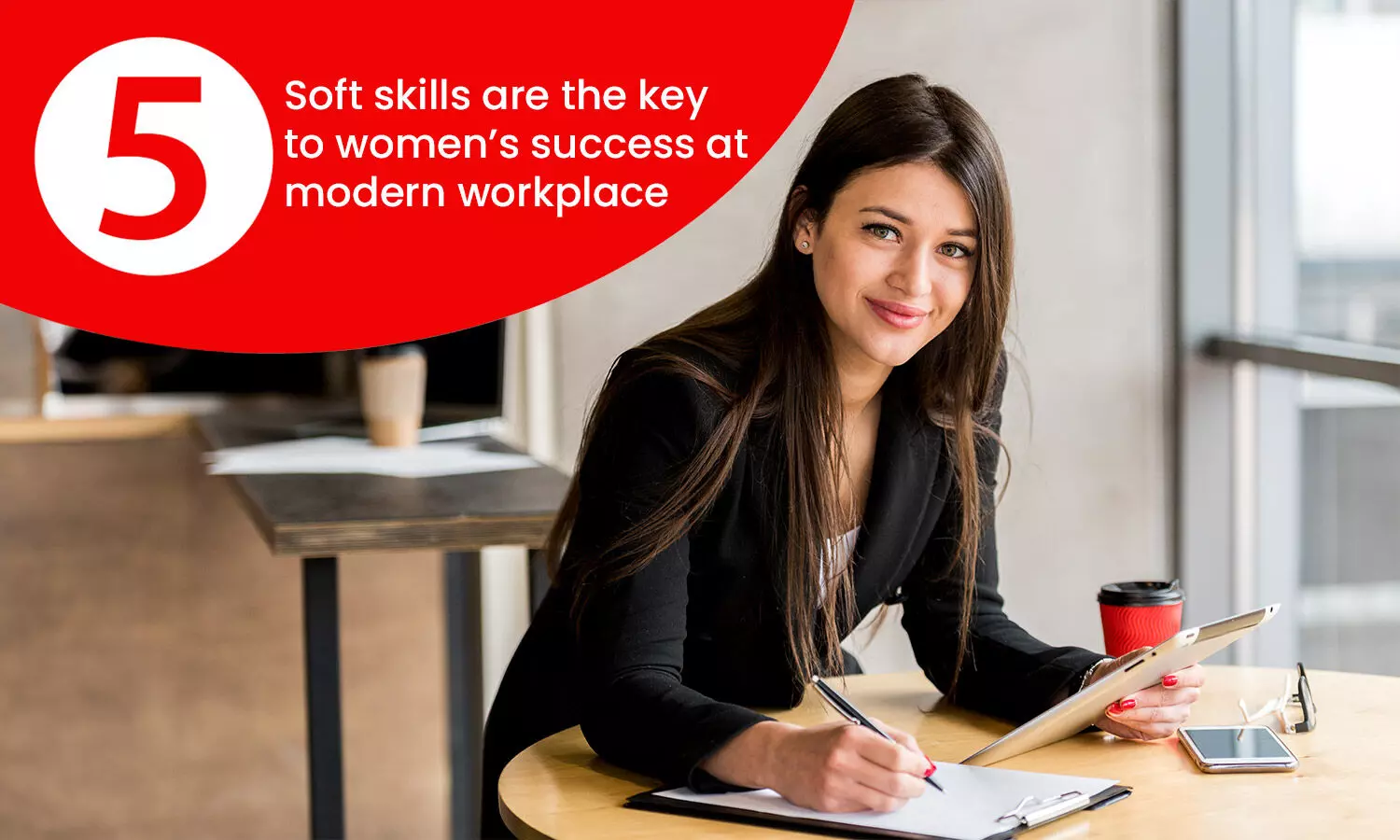 Soft skills are the key to women’s success at modern workplace