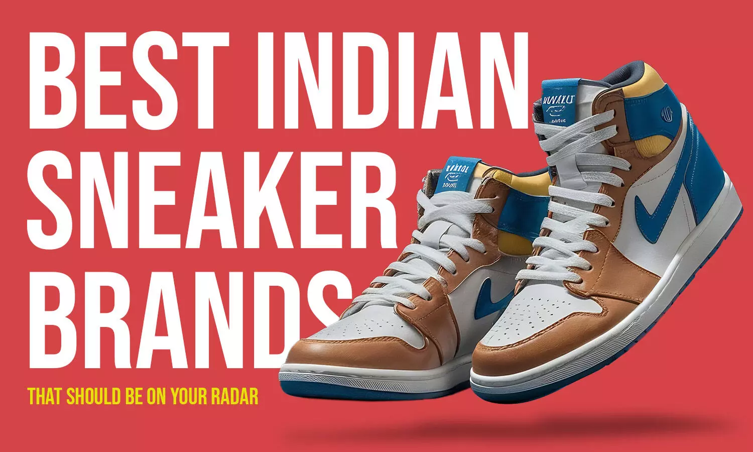 Top Indian sneaker brands to watch out for