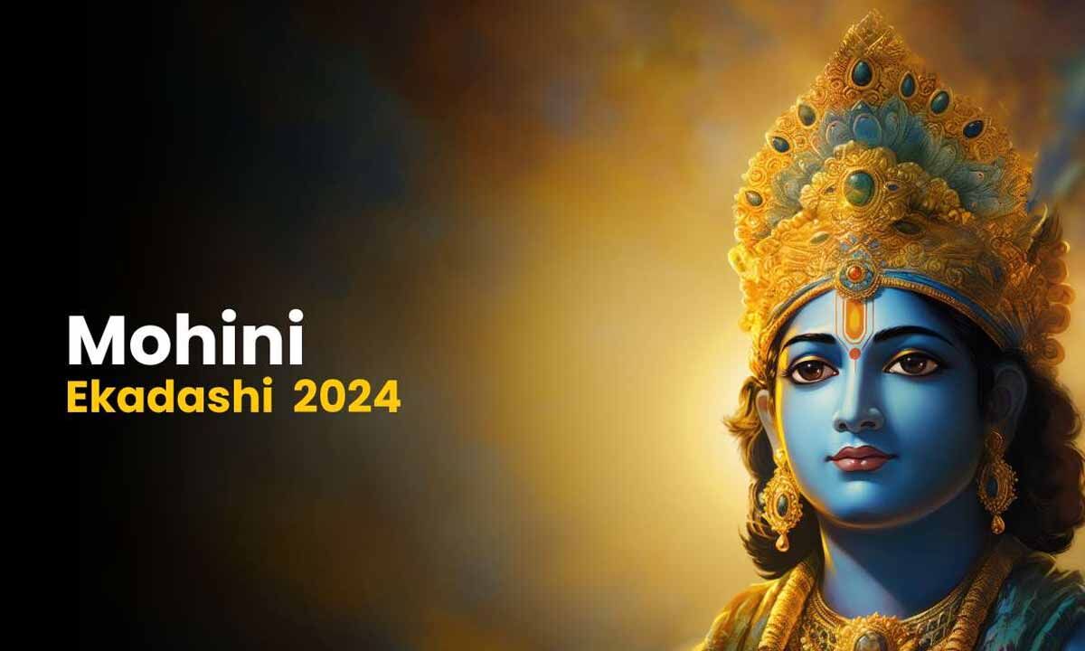 Mohini Ekadashi 2024 Date, Rituals, Significance, Shubh Muhurat, and