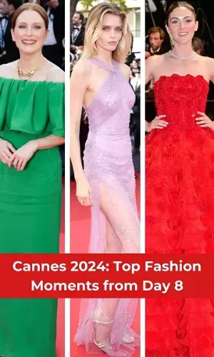 Cannes 2024: Day 8 Fashion Highlights You Cant Miss
