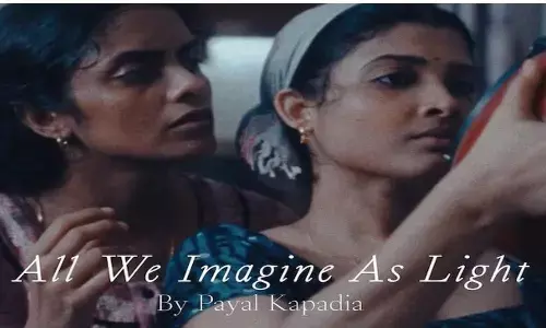 Payal Kapadias All We Imagine As Light illuminates Cannes Film Festival 2024