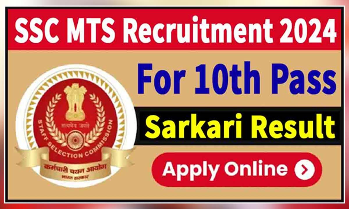 SSC MTS Recruitment 2024: Golden Opportunity For 10th Pass Candidates ...