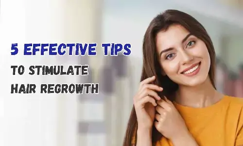 5 Effective Tips to Stimulate Hair Regrowth