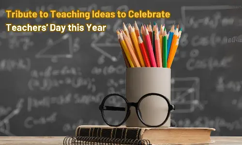 Tribute to Teaching: Ideas to Celebrate Teachers Day this Year