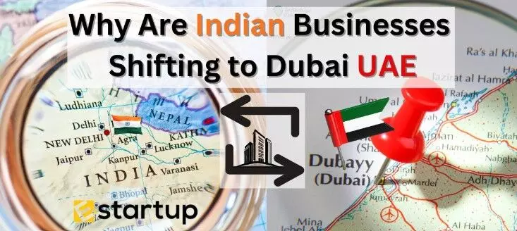 Why Are Indian Businesses Shifting to Dubai UAE