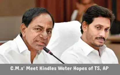 C.M.s Meet Kindles Water Hopes of TS, AP