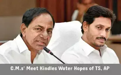 C.M.s Meet Kindles Water Hopes of TS, AP