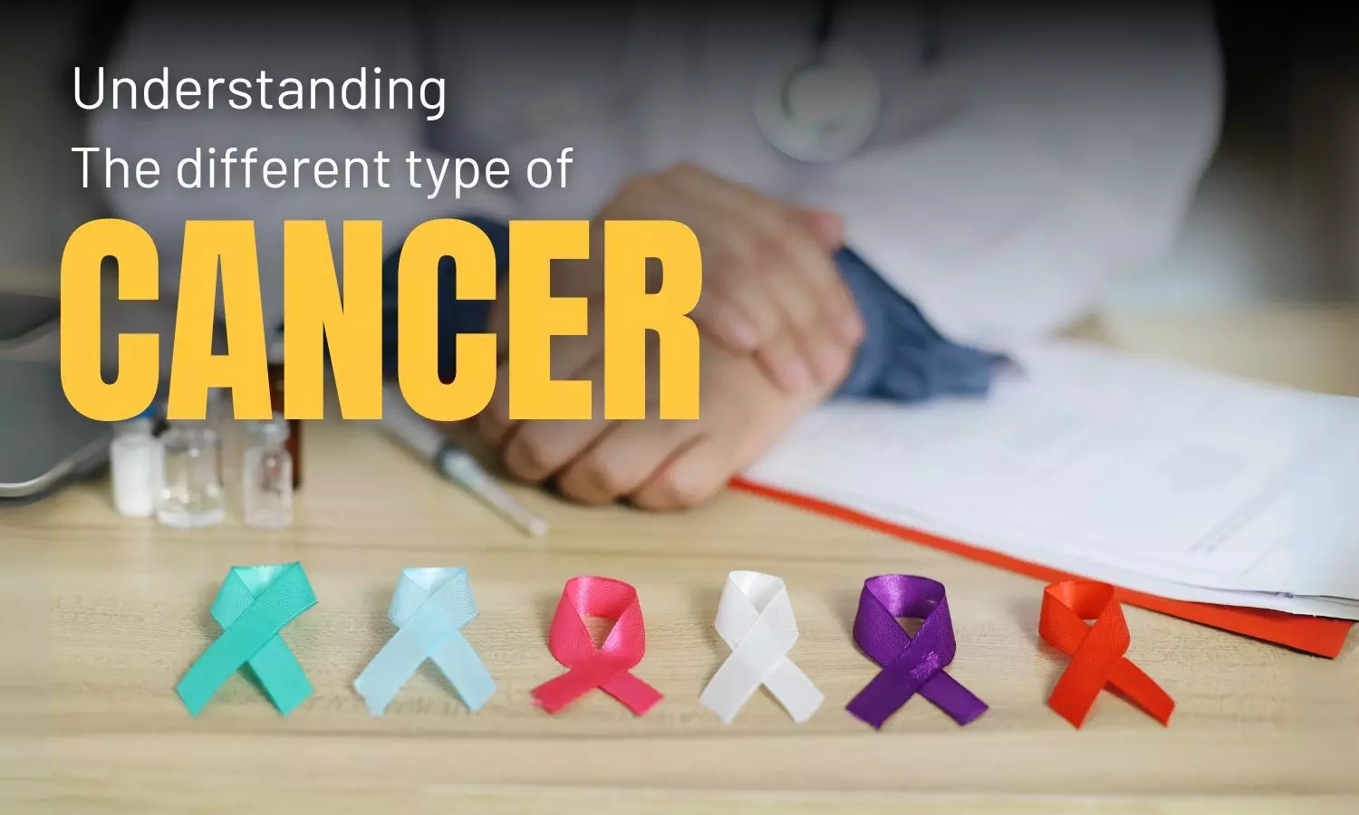 Understanding Types of Cancer: Symptoms, Causes, and Treatment Options