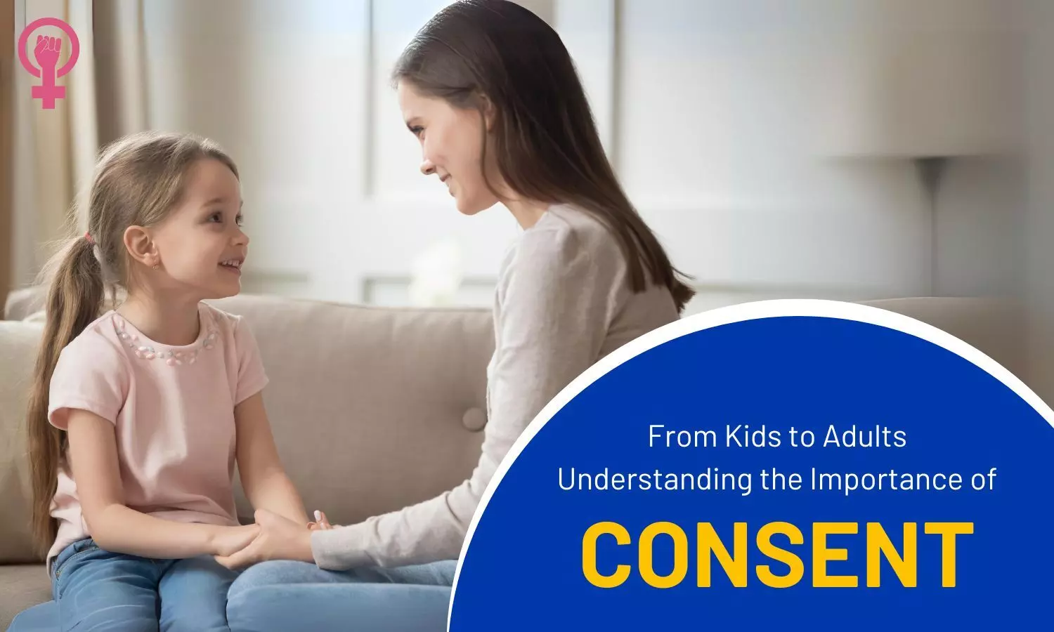 Understanding the Importance of Consent from Childhood to Adulthood