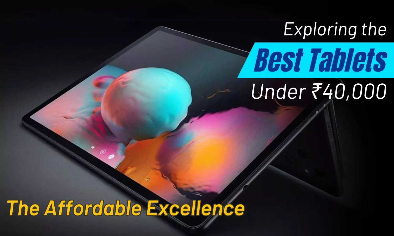 Best Tablets under 40,000 in India: Affordable picks with Powerful Specs