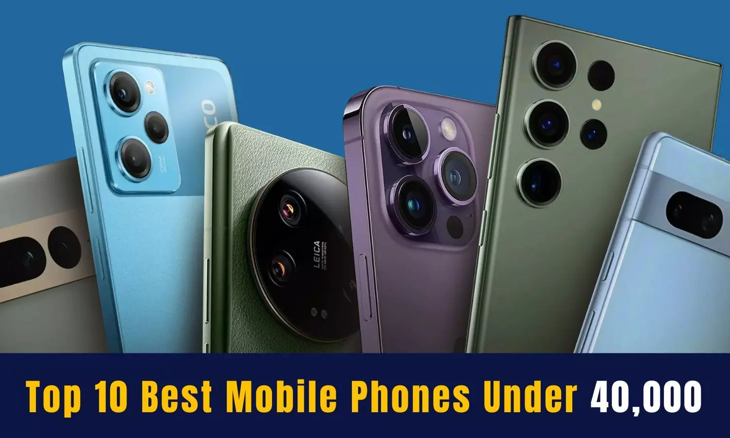 Top 10 Mobile Phones under 40,000 in India with Performance Reviews