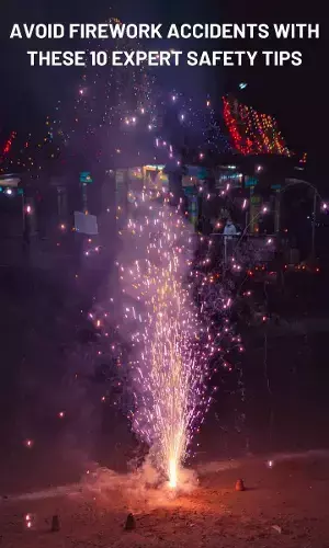 Avoid Firework Accidents with These 10 Expert Safety Tips