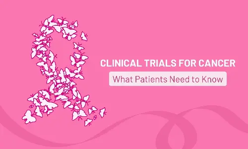 National Cancer Awareness Day: Comprehending Clinical Trials for Cancer